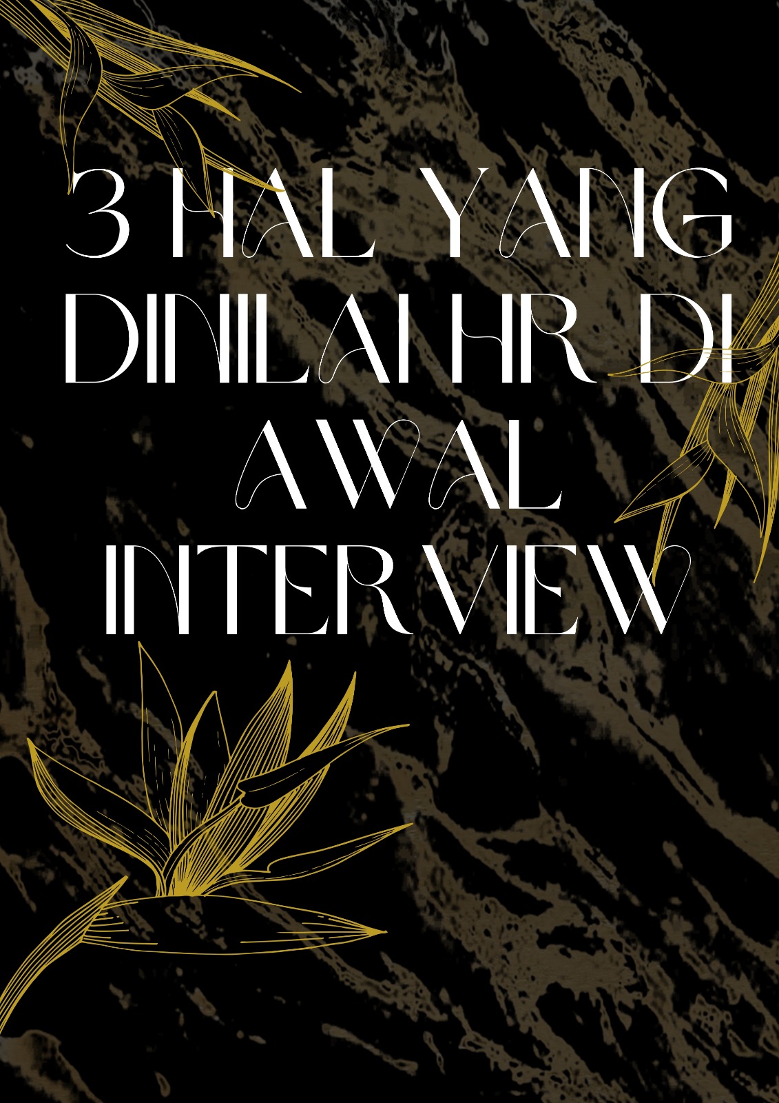 3 Hal yang Dinilai HR di Awal Interview, Penentu Lolos ke Tahap Berikutnya